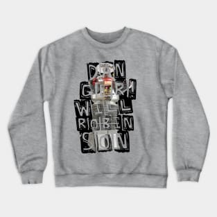 Lost in Space - Robot - Danger Will Robinson Crewneck Sweatshirt